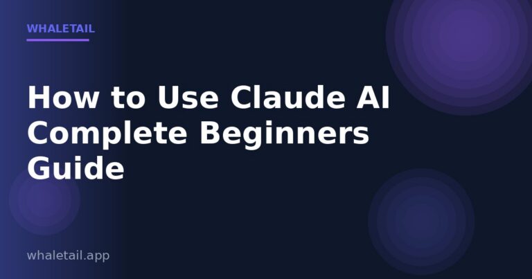How to Use Claude AI: Complete Beginners Guide