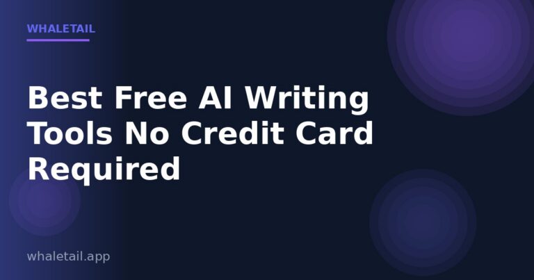 Best Free AI Writing Tools 2026: No Credit Card Required