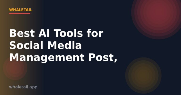 Best AI Tools for Social Media Management: Post, Schedule & Engage