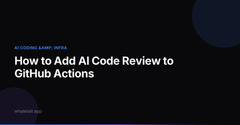 How to Add AI Code Review to GitHub Actions