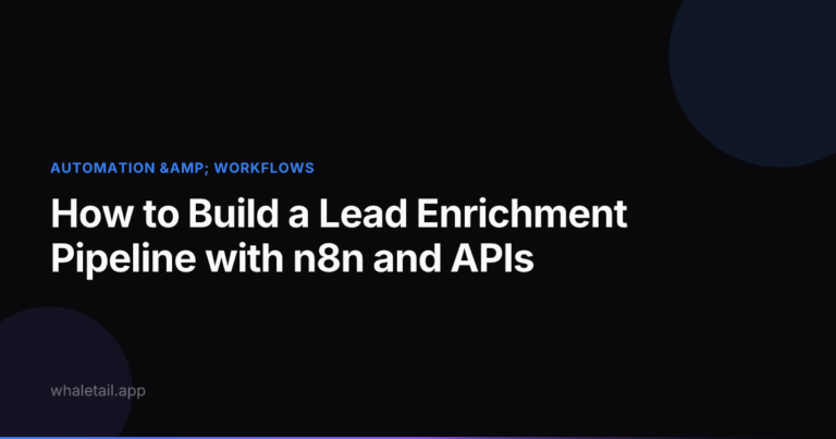 How to Build a Lead Enrichment Pipeline with n8n and APIs