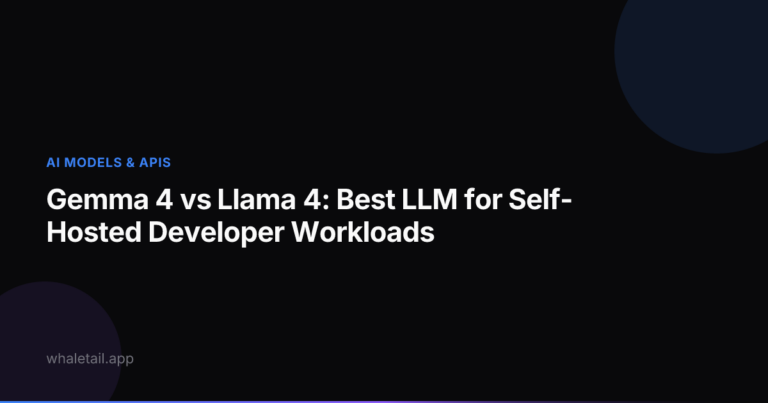 Gemma 4 vs Llama 4: Best LLM for Self-Hosted Developer Workloads ⏱️ 20 min read