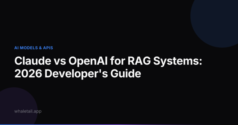 Claude vs OpenAI for RAG Systems: 2026 Developer’s Guide ⏱️ 21 min read