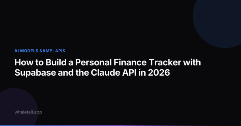How to Build a Personal Finance Tracker with Supabase and the Claude API in 2026 ⏱️ 22 min read