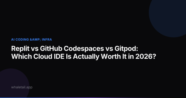 Replit vs GitHub Codespaces vs Gitpod: Which Cloud IDE Is Actually Worth It in 2026?