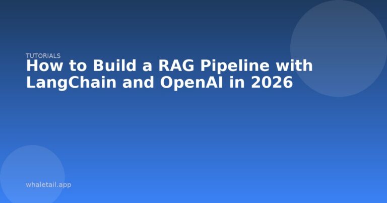 How to Build a RAG Pipeline with LangChain and OpenAI in 2026 ⏱️ 9 min read