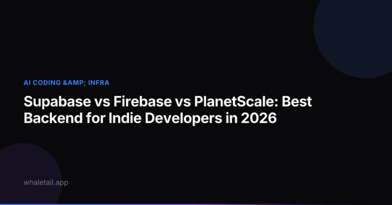 Supabase vs Firebase vs PlanetScale: Best Backend for Indie Developers in 2026 ⏱️ 18 min read