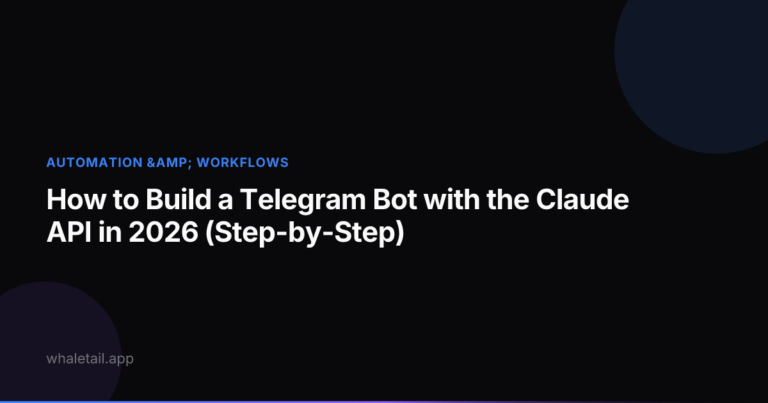 How to Build a Telegram Bot with the Claude API in 2026 (Step-by-Step) ⏱️ 19 min read