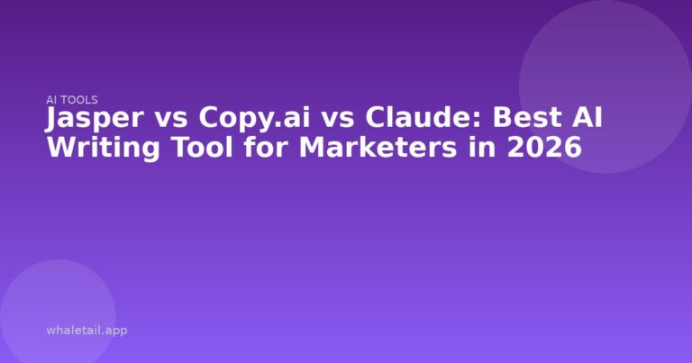 Jasper vs Copy.ai vs Claude: Best AI Writing Tool for Marketers in 2026 ⏱️ 13 min read