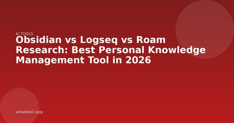 Obsidian vs Logseq vs Roam Research: Best Personal Knowledge Management Tool in 2026 ⏱️ 9 min read