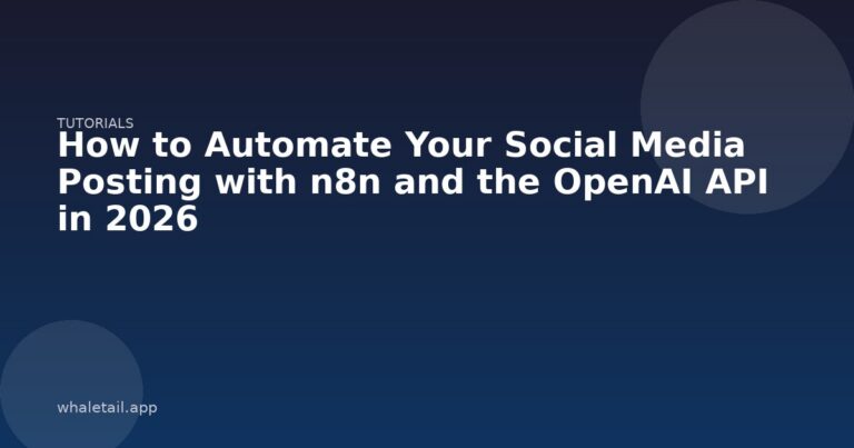 How to Automate Your Social Media Posting with n8n and the OpenAI API in 2026 ⏱️ 8 min read