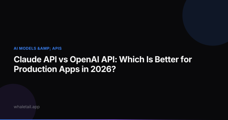 Claude API vs OpenAI API: Which Is Better for Production Apps in 2026? ⏱️ 19 min read