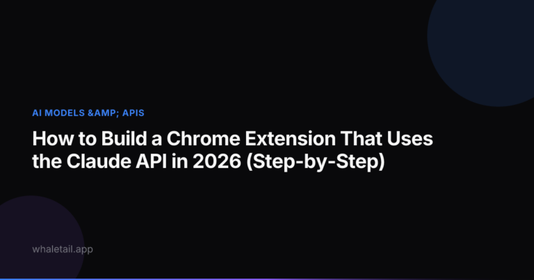 How to Build a Chrome Extension That Uses the Claude API in 2026 (Step-by-Step) ⏱️ 20 min read